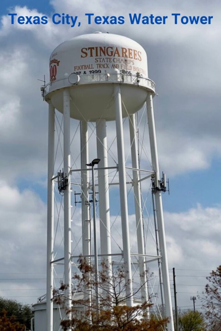 P Texas City, Texas Water Tower Always Want To Go